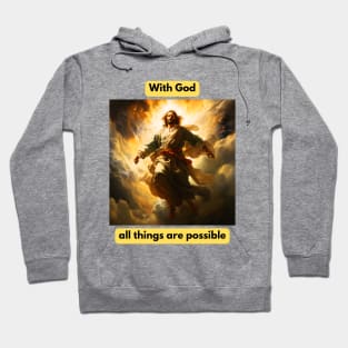 With God, all things are possible Hoodie